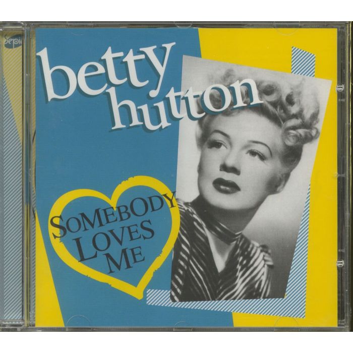 BETTY HUTTON - SOMEBODY LOVES ME