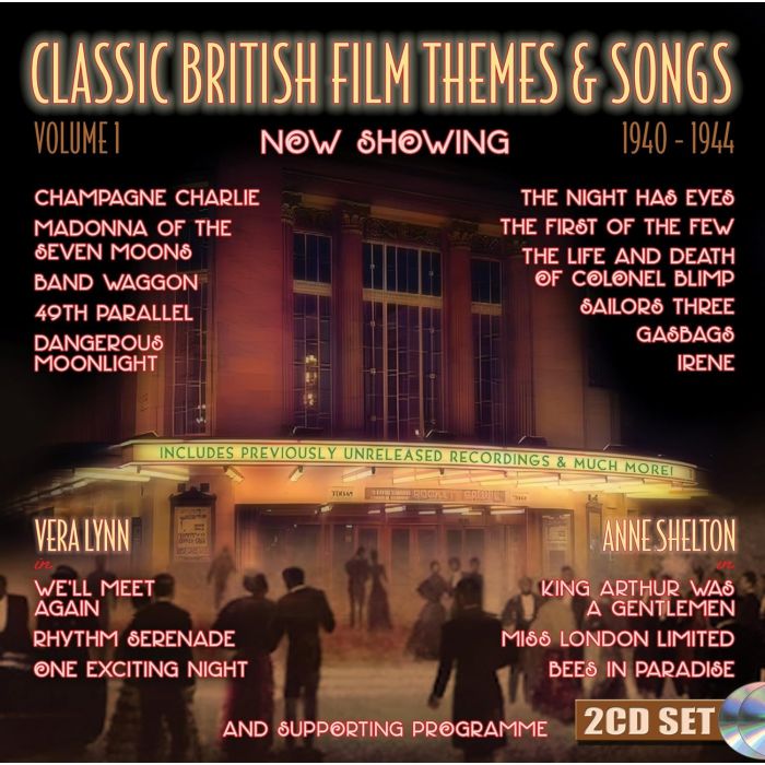 VARIOUS ARTISTS - CLASSIC BRITISH FILM THEMES & SONGS 1940-1944