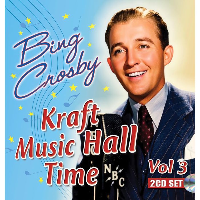 BING CROSBY - KRAFT MUSIC HALL TIME VOL 3 (DIGITALLY REMASTERED)