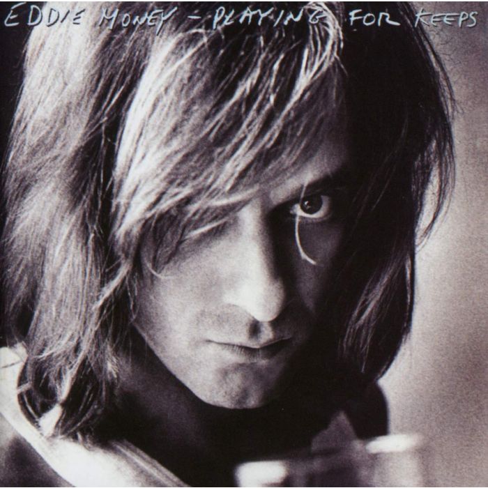 EDDIE MONEY - PLAYING FOR KEEPS