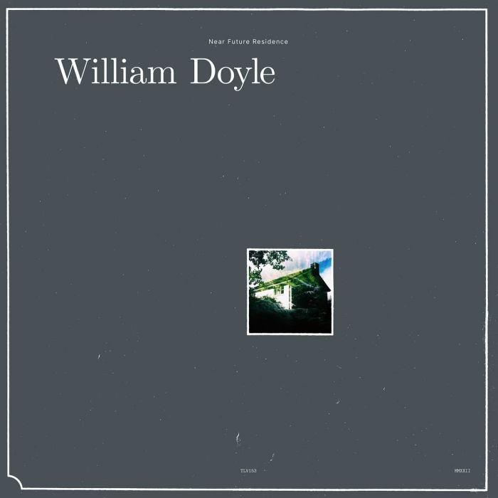 WILLIAM DOYLE - NEAR FUTURE RESIDENCE