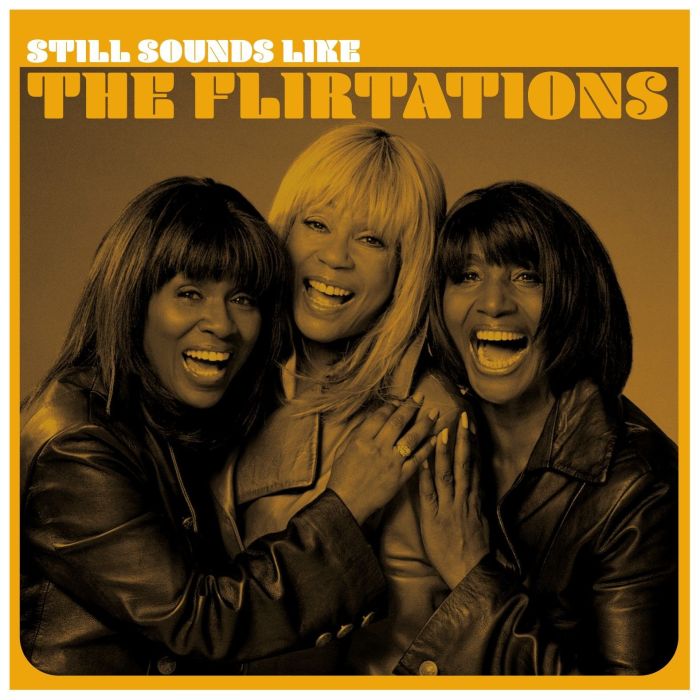 FLIRTATIONS - STILL SOUNDS LIKE THE FLIRTATIONS