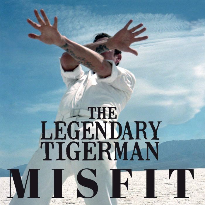 LEGENDARY TIGERMAN - MISFIT