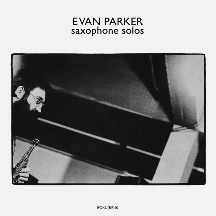 EVAN PARKER - SAXOPHONE SOLOS