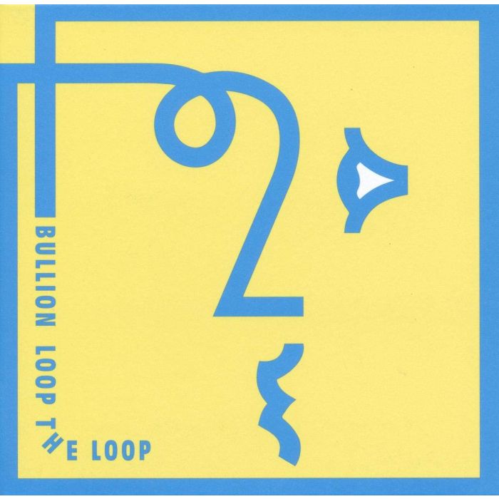 BULLION - LOOP THE LOOP