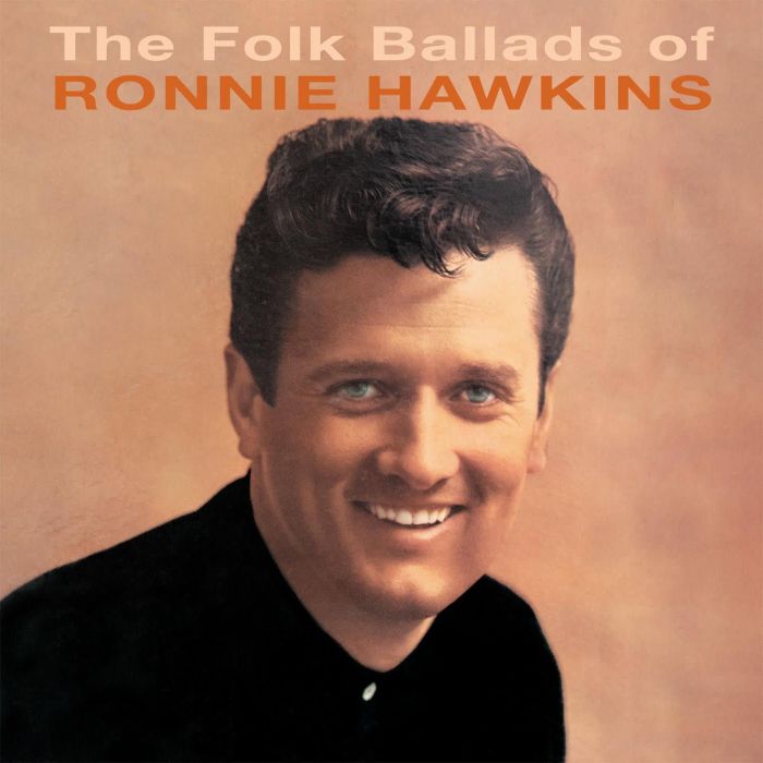 RONNIE HAWKINS - FOLK BALLADS OF...