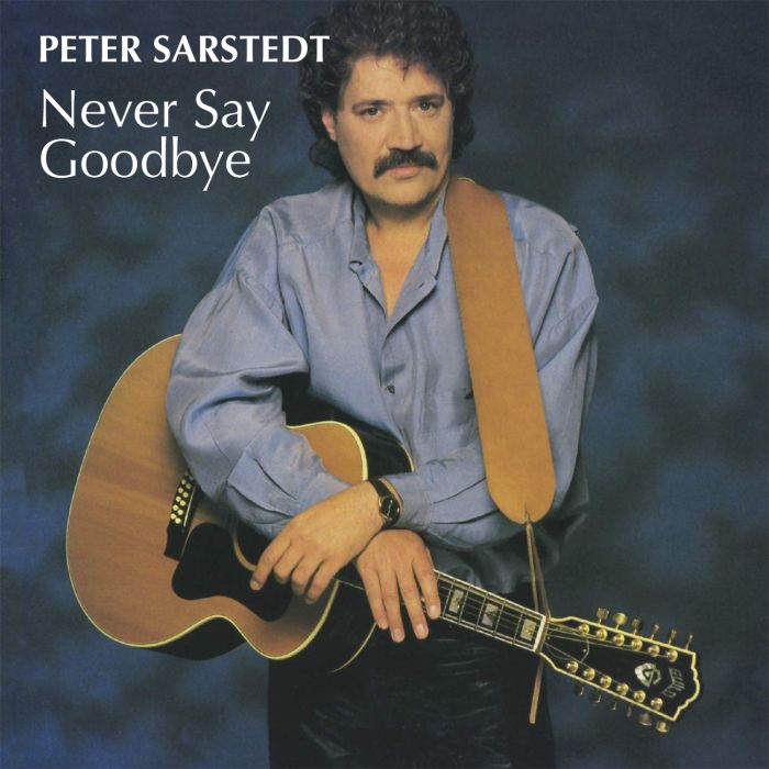 PETER SARSTEDT - NEVER SAY GOODBYE