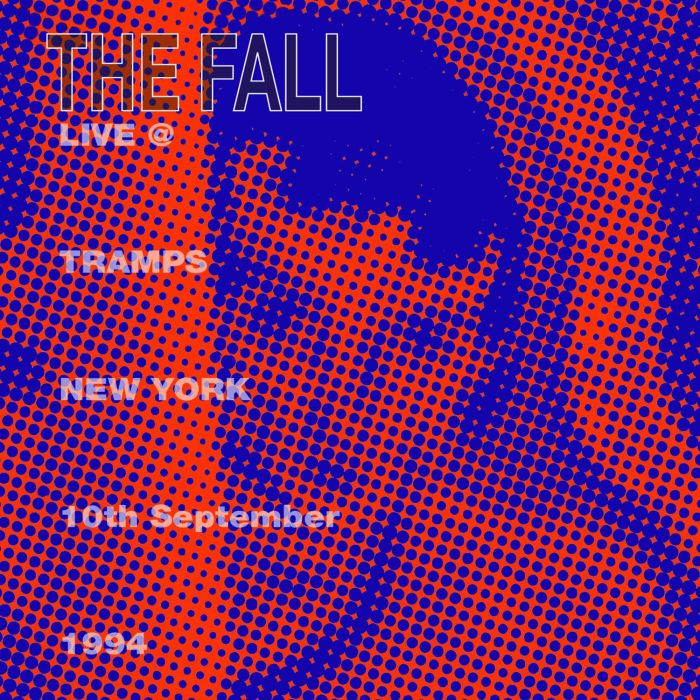 FALL - LIVE FROM THE NEW YORK TRAMPS, 1984