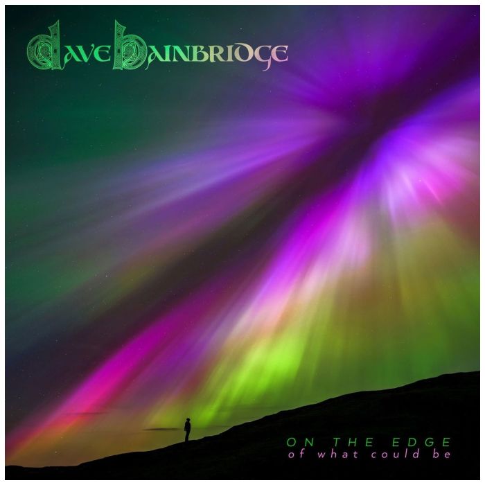 DAVE BAINBRIDGE - ON THE EDGE (OF WHAT COULD BE)