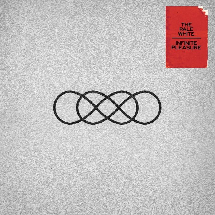 PALE WHITE - INFINITE PLEASURE
