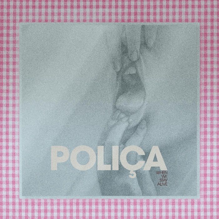 POLICA - WHEN WE STAY ALIVE (CRYSTAL CLEAR VINYL/180G/GATEFOLD SLEEVE/DL C