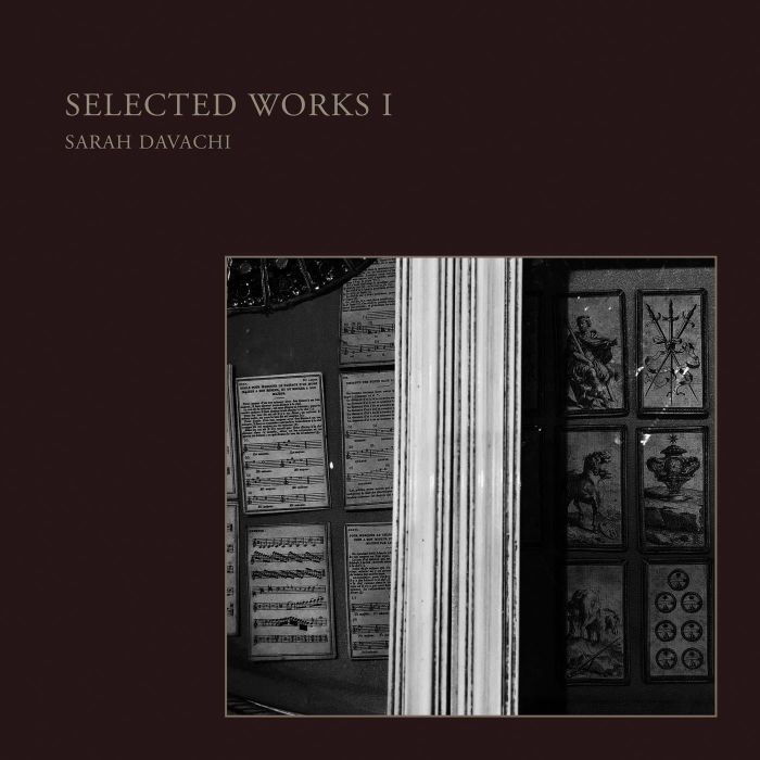 SARAH DAVACHI - SELECTED WORKS I