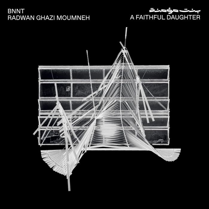 BNNT & RADWAN GHAZI MOUMNEH - FAITHFUL DAUGHTER