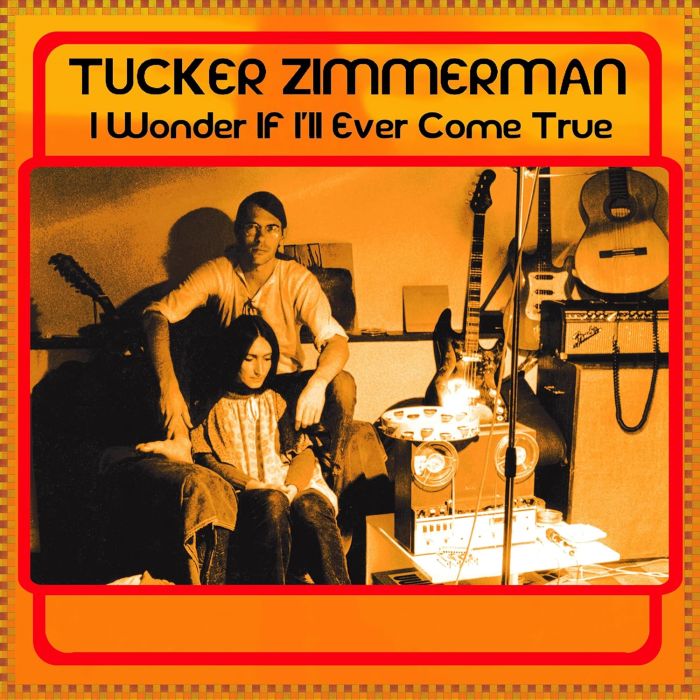 TUCKER ZIMMERMAN - I WONDER IF ILL EVER COME TRUE