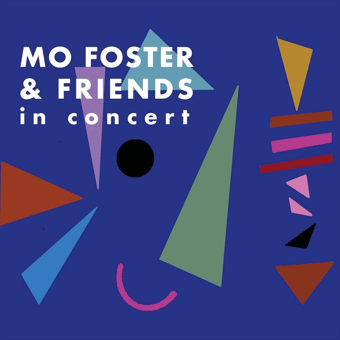 UNKNOWN - MO FOSTER & FRIENDS IN CONCERT