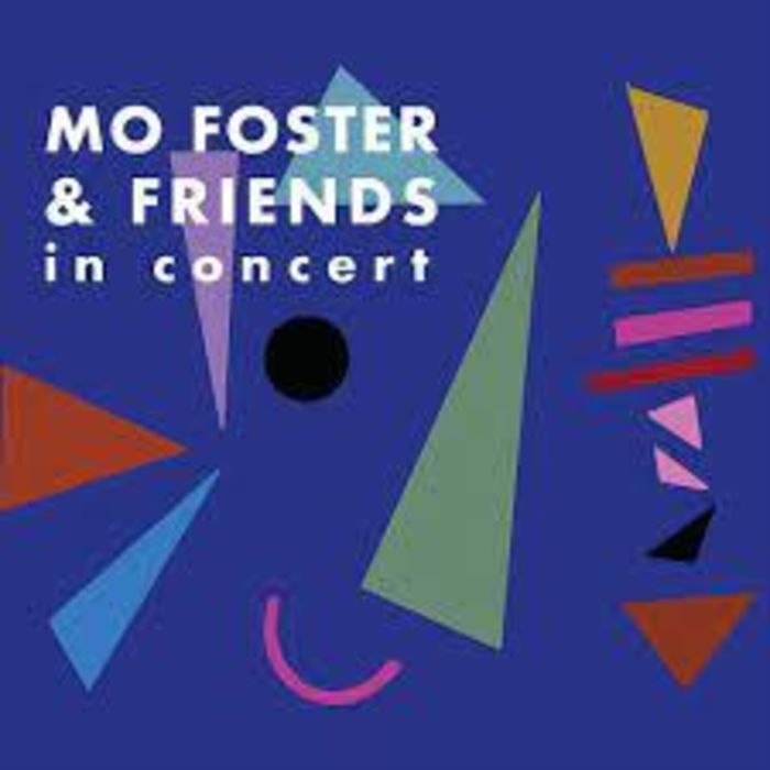 UNKNOWN - MO FOSTER & FRIENDS IN CONCERT
