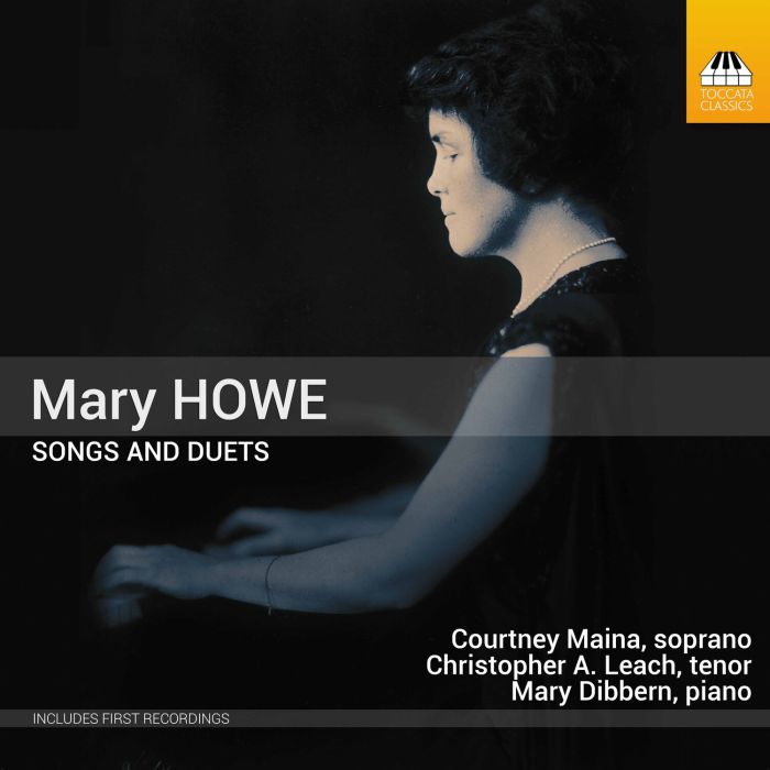 COURTNEY; CHRISTOPHER A. LEACH; MARY DIBBERN MAINA - HOWE: SONGS & DUETS