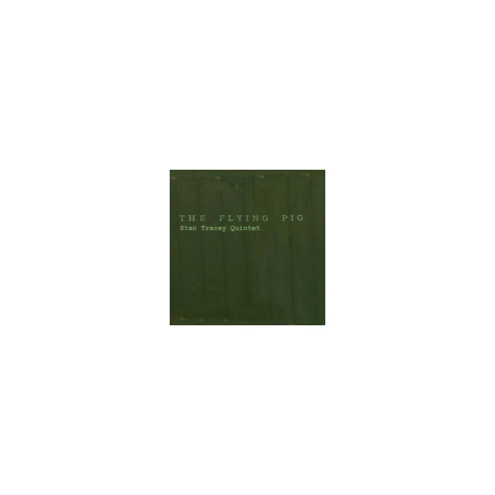 TRACEY STAN/QUINTET - FLYING PIG THE