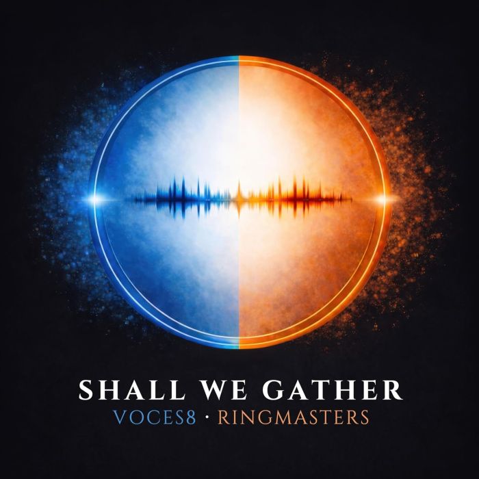 VOCES8 & RINGMASTERS - SHALL WE GATHER
