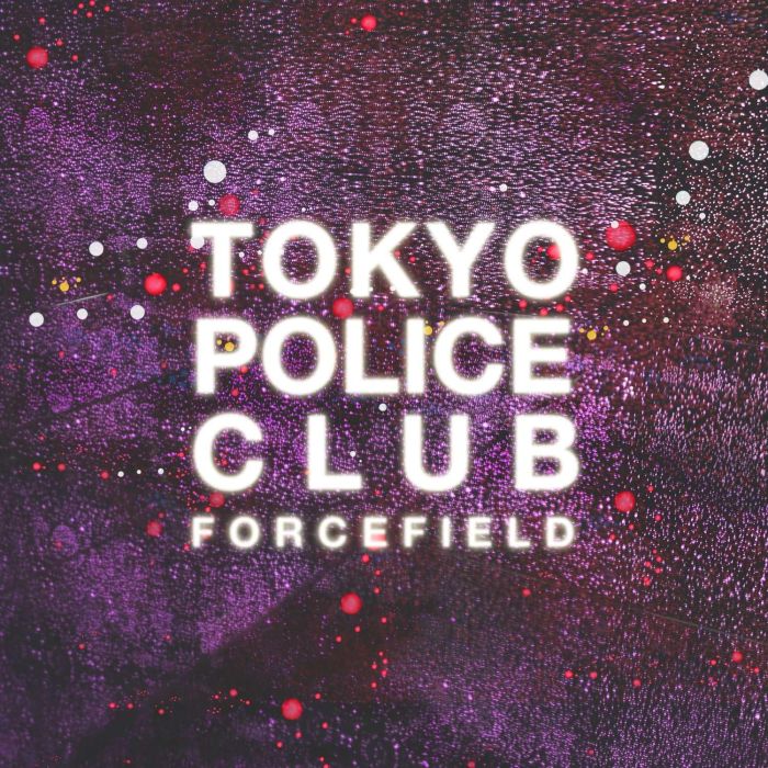 TOKYO POLICE CLUB - FORCEFIELD