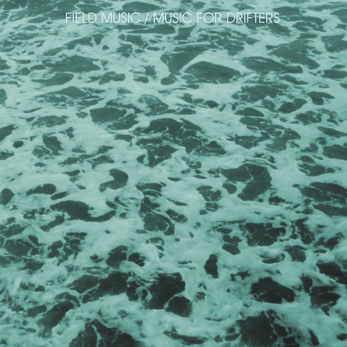 FIELD MUSIC - MUSIC FOR DRIFTERS
