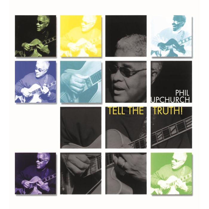 PHIL UPCHURCH - TELL THE TRUTH (2LP)