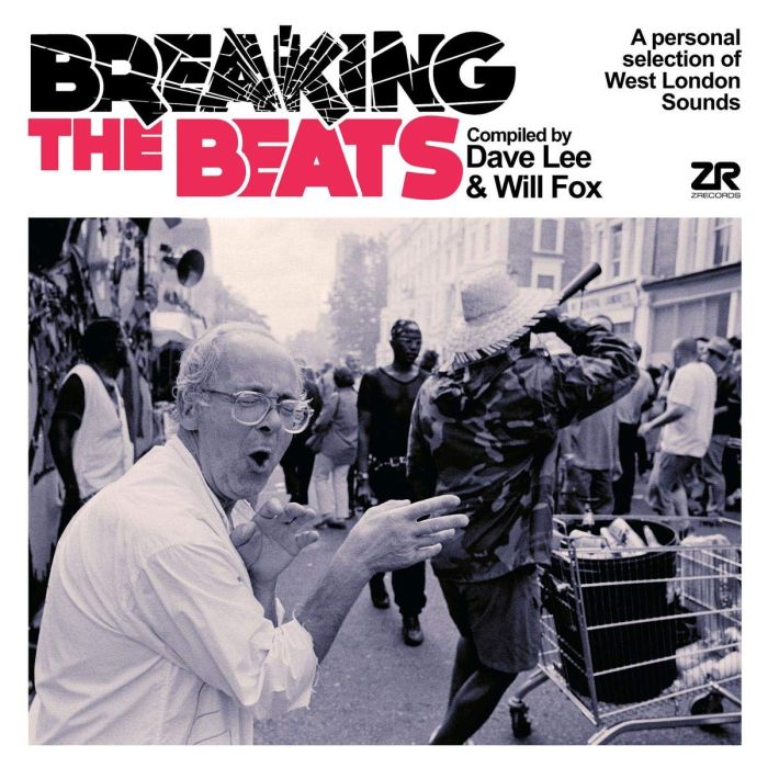 LEE,DAVE & WILL FOX - BREAKING THE BEATS: A PERSONAL SELECTION OF WEST LONDON SOUNDS