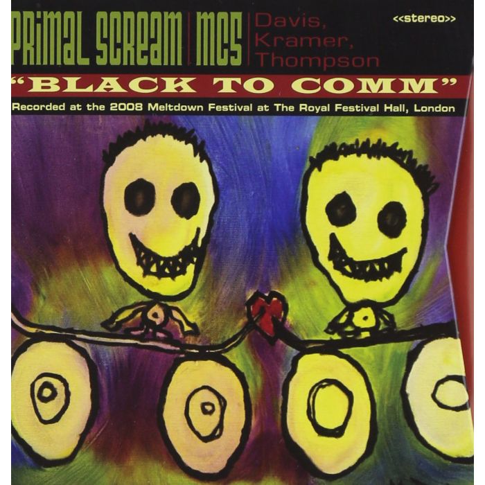 PRIMAL SCREAM / MC5 - BLACK TO COMM: LIVE AT THE ROYAL FESTIVAL HALL
