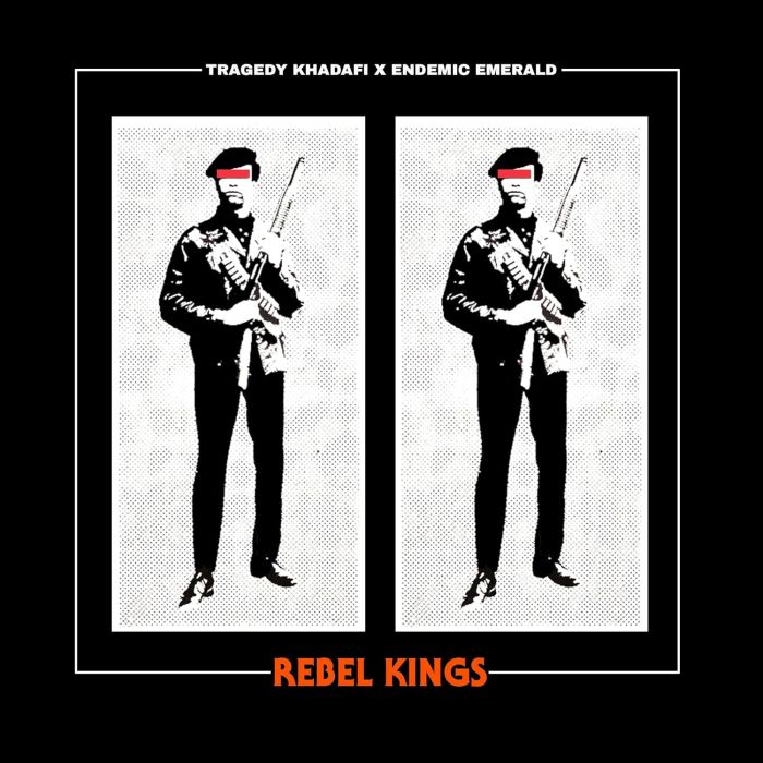 TRAGEDY KHADAFI X ENDEMIC EMERALD - REBEL KINGS