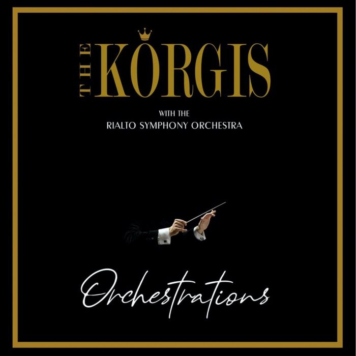KORGIS W/ THE RIALTO SYMPHONY ORCHESTRA - ORCHESTRATIONS