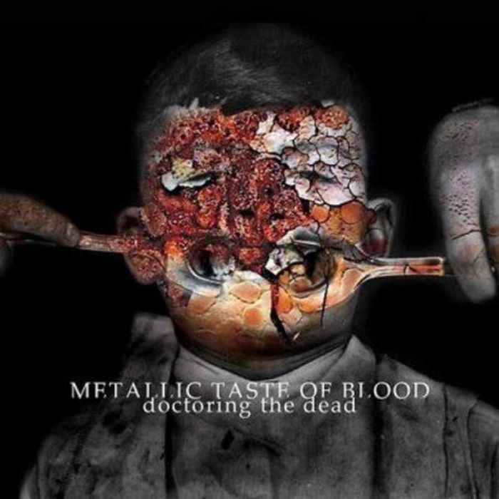 METALLIC TASTE OF BLOOD - DOCTORING THE DEAD