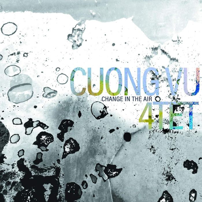 CUONG VU 4TET - CHANGE IN THE AIR