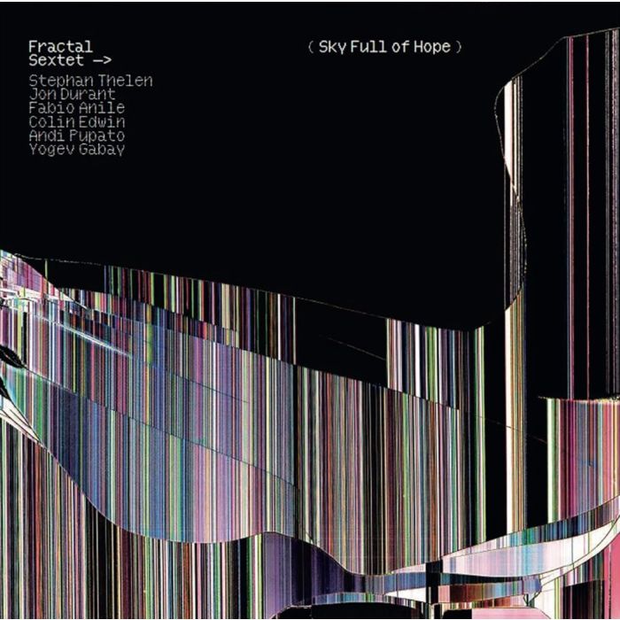 FRACTAL SEXTET - SKY FULL OF HOPE