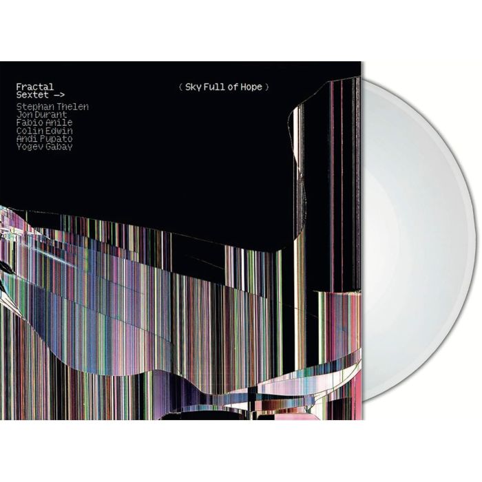 FRACTAL SEXTET - SKY FULL OF HOPE (CLEAR VINYL)