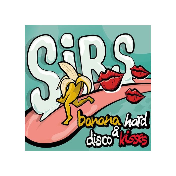 SIRS - BANANA HARD & DISCO KISSES