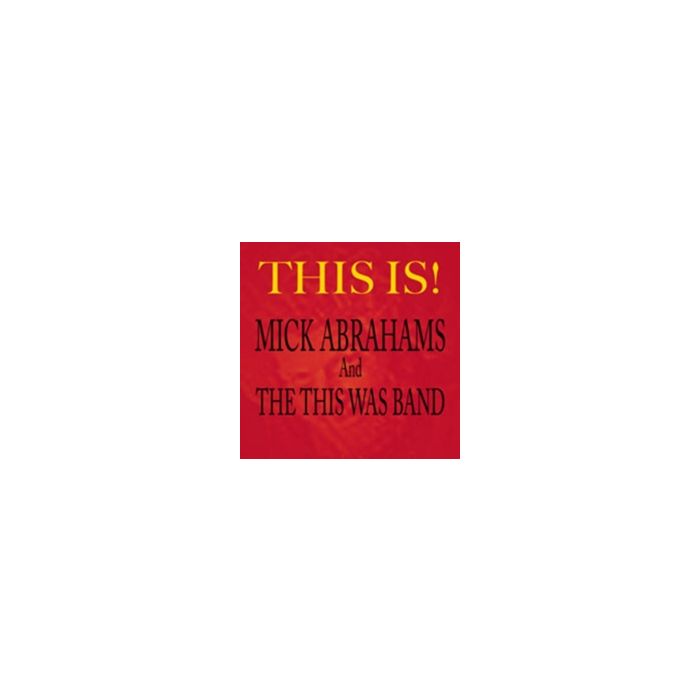 ABRAHAMS,MICK & THIS WAS BAND - THIS IS