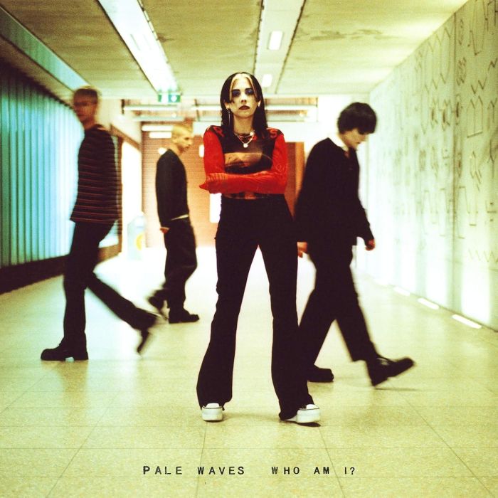 PALE WAVES - WHO AM I?