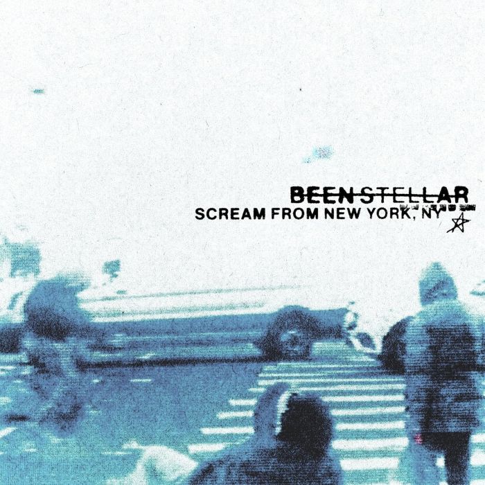 BEEN STELLAR - SCREAM FROM NEW YORK, NY