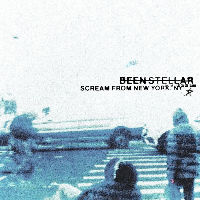 BEEN STELLAR - SCREAM FROM NEW YORK, NY