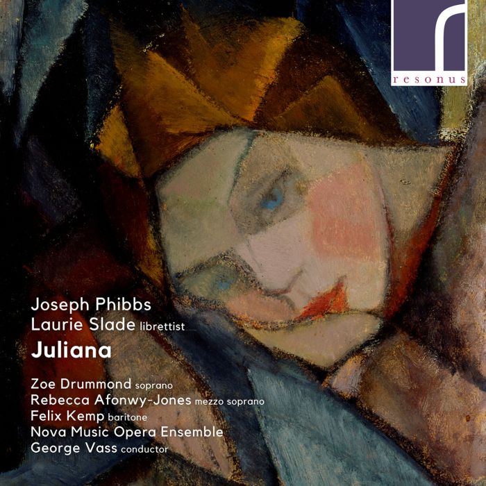 ZOE; REBECCA AFONWY-JONES; FELIX KEMP; NOVA MUSIC OPERA ENSEMBLE DRUMMOND - PHIBBS: JULIANA