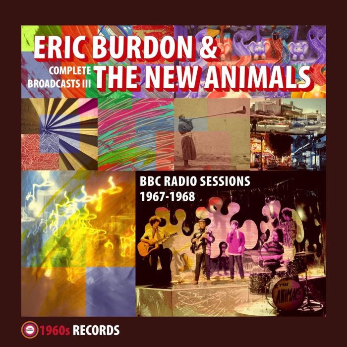 BURDON,ERIC & THE NEW ANIMALS - COMPLETE BROADCASTS III (BBC RADIO SESSIONS 1967-1968)