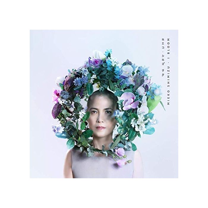 MIEKO SHIMIZU - I BLOOM