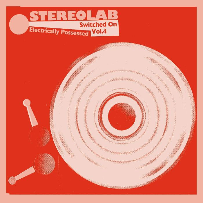 STEREOLAB - ELECTRICALLY POSSESSED (SWITCHED ON VOLUME 4) (DIGIPAK)
