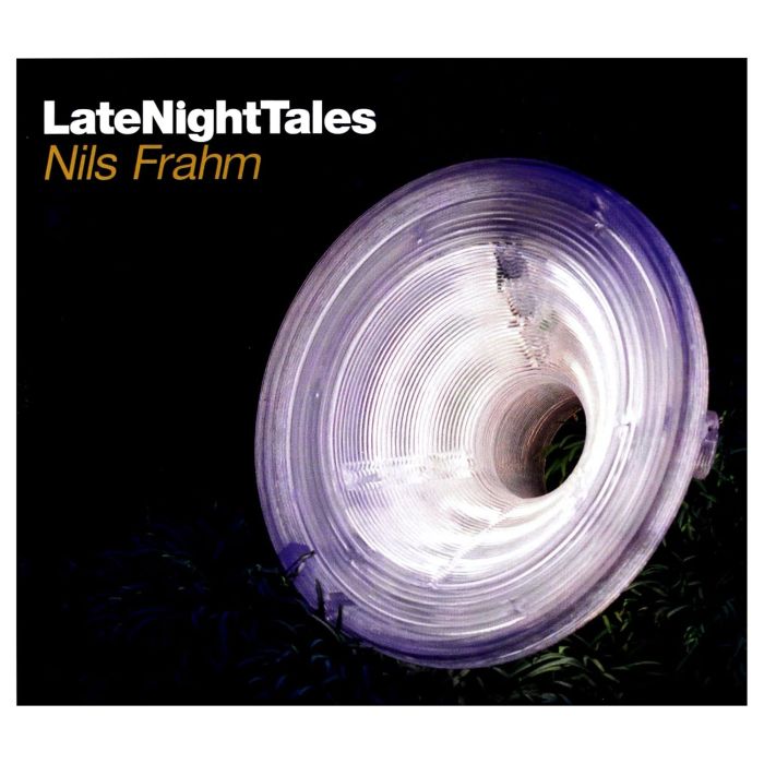 NILS FRAHM - LATE NIGHT TALES: NILS FRAHM