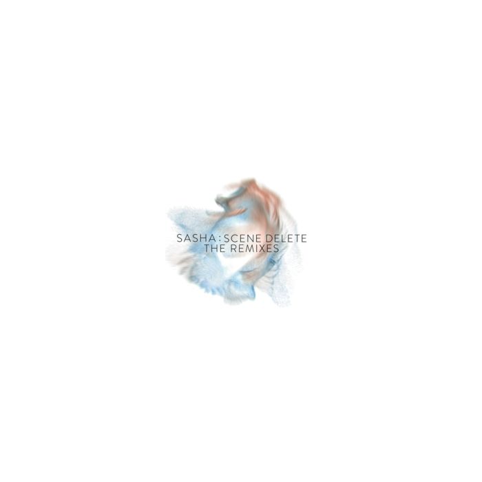 SASHA - SCENE DELETE: THE REMIXES