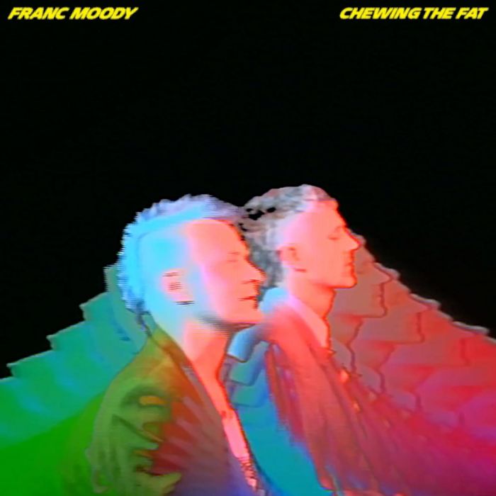 FRANC MOODY - CHEWING THE FAT
