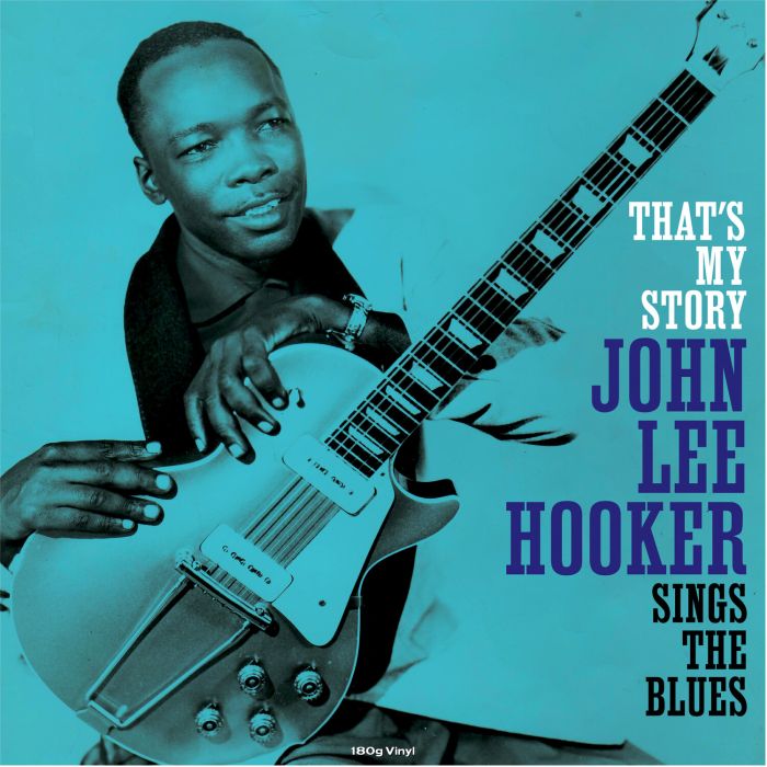 JOHN LEE HOOKER - THAT'S MY STORY (180G)