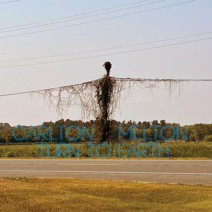 CARLTON MELTON - TURN TO EARTH