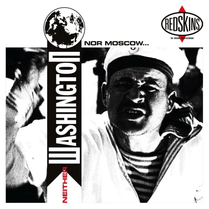REDSKINS - NEITHER WASHINGTON NOR MOSCOW (35TH ANNIVERSARY EDITION)