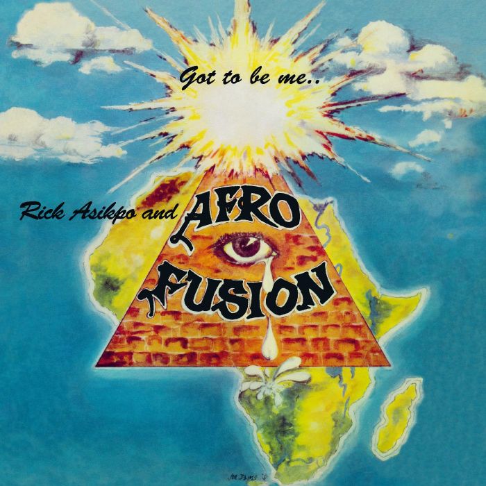 ASIKPO,RICK & AFRO FUSION - GOT TO BE ME